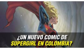 ¿Supergirl en Colombia?